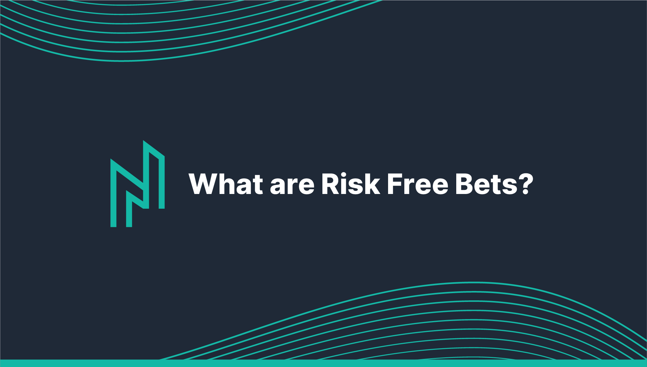 What are Risk-Free Bets?